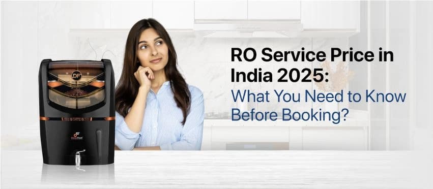 RO Service Price in India 2025: Key Facts Before Booking