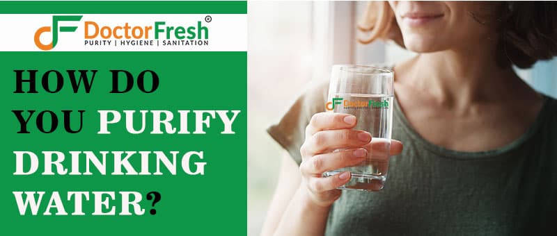 How Do You Purify Drinking Water?